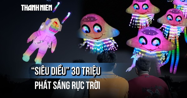 Choáng với 'siêu diều' 30 triệu phát sáng rực trời, dân tình kéo đến xem kín