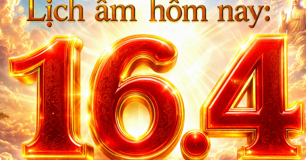 Lịch âm hôm nay: Ngày 16.4 là ngày cuối cùng tháng 2 âm, có gì đặc biệt?