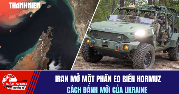 Tiêu điểm quốc tế 17.4: Iran mở một phần eo biển Hormuz? Cách đánh mới của Ukraine