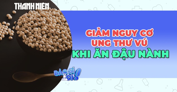 Giảm nguy cơ ung thư vú từ việc sử dụng đậu nành hợp lý