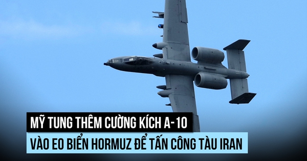 Mỹ tung thêm cường kích A-10 vào eo biển Hormuz để tấn công tàu Iran