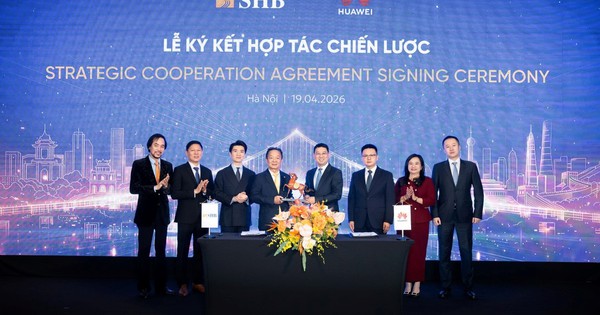 SHB hợp tác chiến lược với Huawei: Bứt phá công nghệ, kiến tạo ngân hàng tương lai