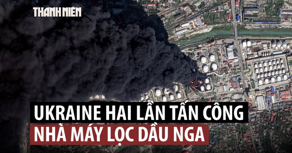 Ukraine Liên Tiếp Tấn Công Nhà Máy Lọc Dầu Nga, Gây Cháy Lớn Tràn Dầu