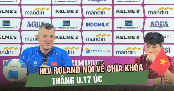 HLV Roland nói về chìa khóa thắng Úc, U.17 Việt Nam tái đấu Malaysia sẽ gặp thử thách