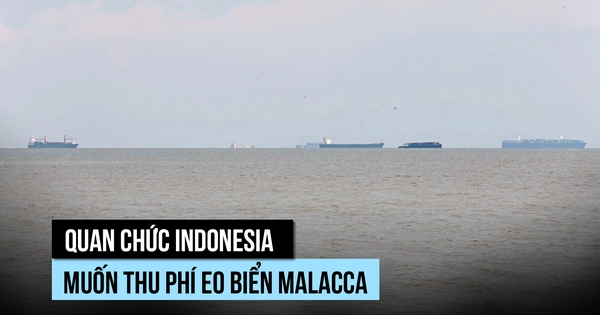 Indonesia muốn thu phí qua eo biển Malacca?