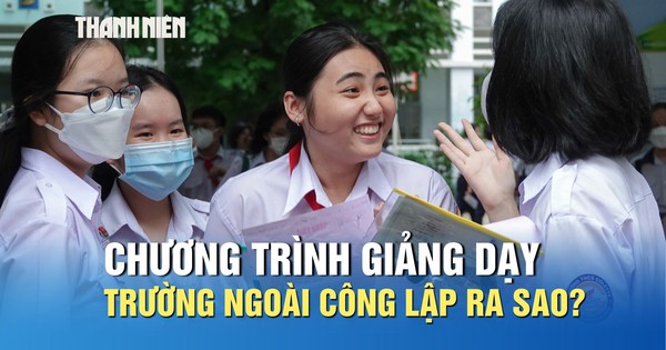 Chương trình giảng dạy trường ngoài công lập khác gì trường THPT công lập?
