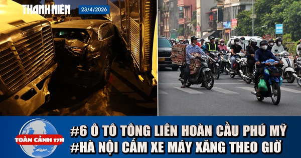 Toàn cảnh 17h: Lời kể bàng hoàng của tài xế vụ 6 ô tô tông liên hoàn | Các khu vực Hà Nội cấm xe máy xăng