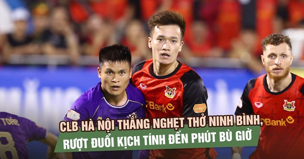 CLB Hà Nội thắng nghẹt thở Ninh Bình, rượt đuổi kịch tính đến phút bù giờ