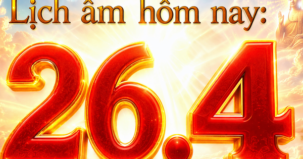 Lịch âm hôm nay mùng 10 tháng 3: Ngày 26.4 là ngày gì?