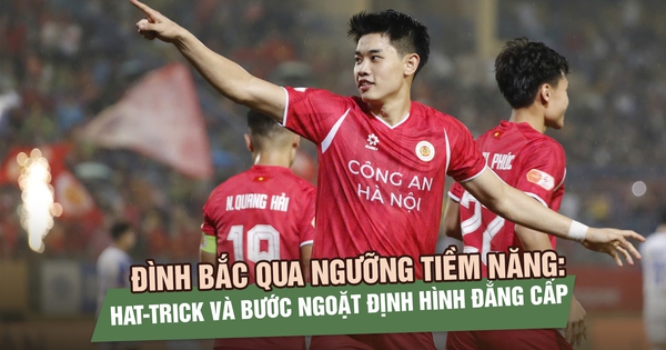 Đình Bắc qua ngưỡng tiềm năng: Hat-trick và bước ngoặt định hình đẳng cấp