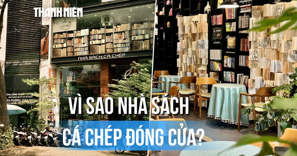 Vì sao nhà sách Cá Chép thông báo ngừng hoạt động sau hơn một thập niên?