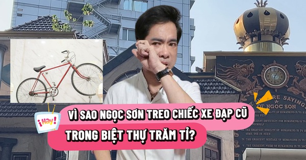 Vì sao Ngọc Sơn treo chiếc xe đạp cũ trong biệt thự trăm tỉ?