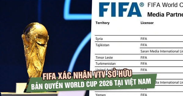 FIFA xác nhận VTV sở hữu bản quyền World Cup 2026 tại Việt Nam