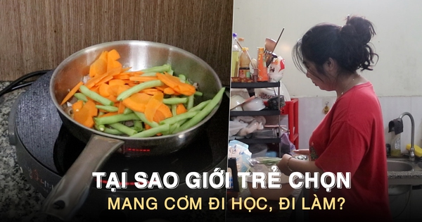 Tại sao giới trẻ chọn mang cơm đi học, đi làm?