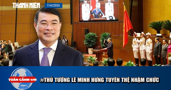 Toàn cảnh 17h: Thủ tướng Lê Minh Hưng tuyên thệ nhậm chức