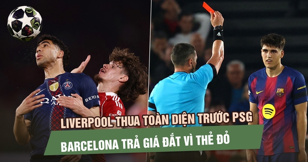 Liverpool thua toàn diện trước PSG, Barca trả giá đắt vì thẻ đỏ bước ngoặt