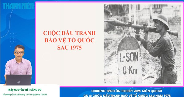 BÍ QUYẾT ÔN THI THPT 2026 | Môn lịch sử | Chuyên đề 6 | Cuộc đấu tranh bảo vệ Tổ quốc sau 1975