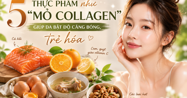 5 thực phẩm như ‘mỏ collagen’ giúp da bật độ căng bóng, trẻ hóa sau 2 tuần