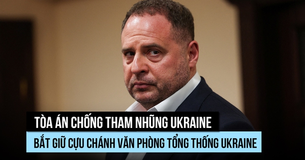 Nhân vật quyền lực bên cạnh tổng thống Ukraine bị bắt giữ để điều tra tham nhũng