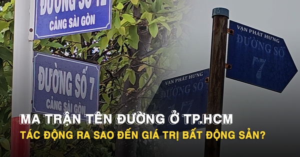 Ma trận tên đường ở TP.HCM: Tác động ra sao đến giá trị bất động sản?