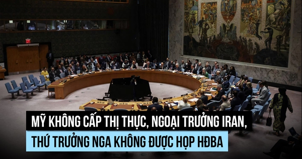 Mỹ không cấp thị thực để Ngoại trưởng Iran, Thứ trưởng Nga đến họp HĐBA