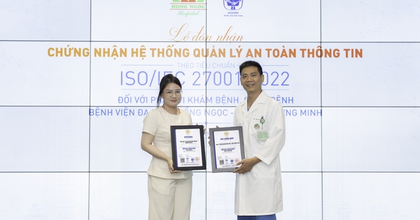 BVĐK Hồng Ngọc đạt chứng nhận ISO về bảo mật và an toàn thông tin y tế