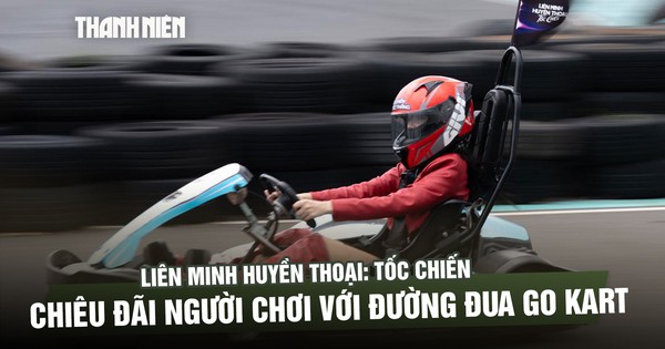 Từ game ra đời thực, Tốc Chiến khuấy động mùa hè bằng đường đua Go Kart
