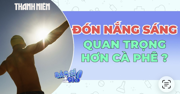 Đón nắng buổi sáng giúp tỉnh táo hơn uống cà phê?