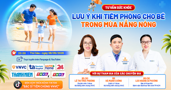 Tư vấn sức khỏe: Lưu ý khi tiêm phòng cho bé trong mùa nắng nóng