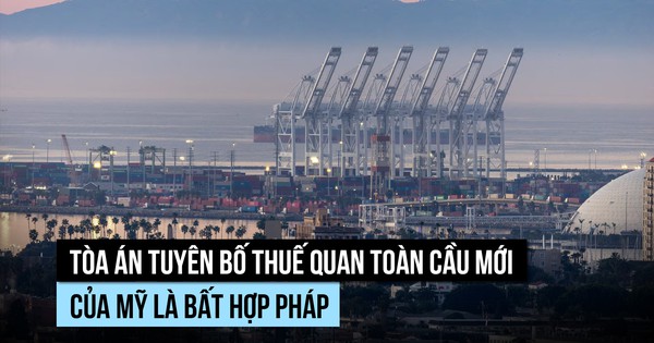 Tòa án tuyên thuế quan toàn cầu 10% của ông Trump là bất hợp pháp