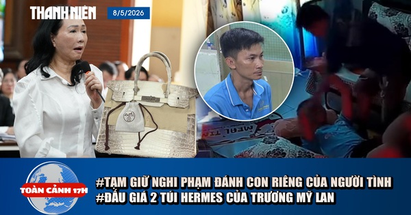 Toàn cảnh 17h: Tạm giữ nghi phạm bạo hành con riêng của người tình ở TP.HCM | Đấu giá 2 túi Hermes Trương Mỹ Lan 