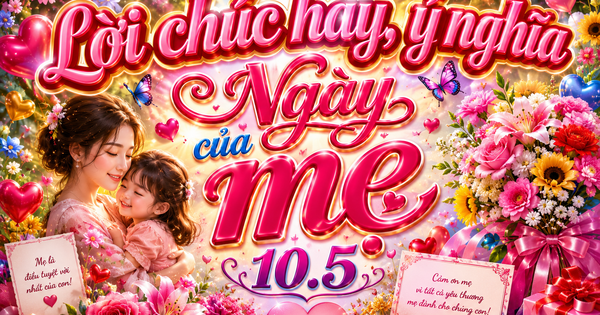 Lời chúc Ngày của mẹ 10.5 hay và ý nghĩa: Nhiều người rưng rưng khi đọc