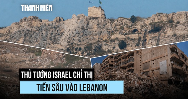Thủ tướng Israel chỉ thị quân đội tiến hơn vào đất Lebanon
