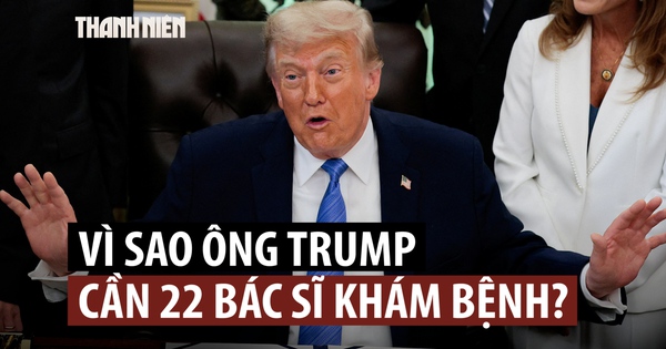 Khám sức khỏe Tổng thống Trump cần đến 22 bác sĩ c