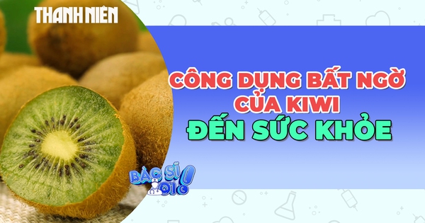Lợi ích không ngờ của kiwi không phải ai cũng biết