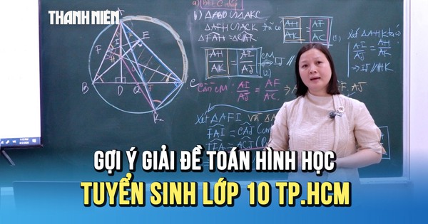 [VIDEO] Gợi ý giải đề toán hình học đề thi tuyển sinh lớp 10