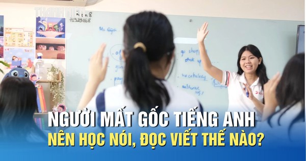 Người mất gốc tiếng Anh nên học nói, đọc và viết như thế nào?