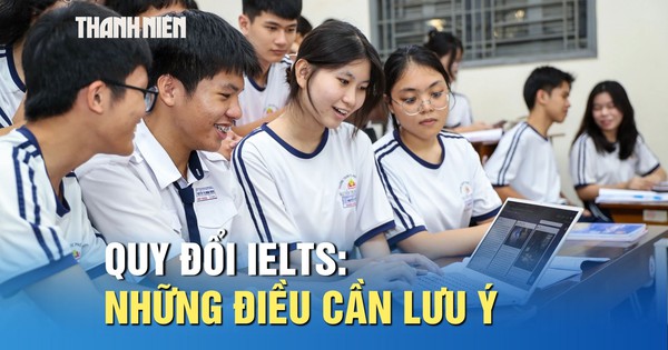 Quy đổi IELTS trong tuyển sinh 2026: Những điều thí sinh cần