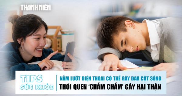 Bản tin sức khỏe 10.6: Nằm lướt điện thoại có thể đau cột số