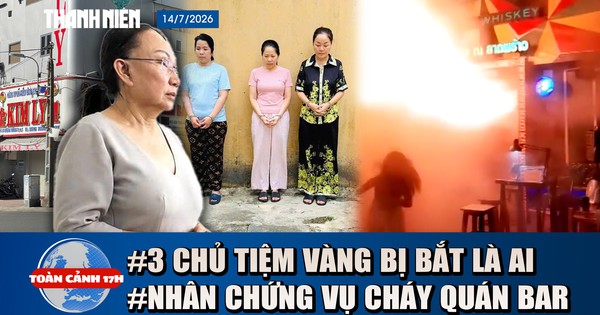 Toàn cảnh 17h: Khởi tố chủ tiệm vàng Kim Lý, Ngọc Tâm, Ngọc Châu Âu | Lời kể vụ cháy quán bar