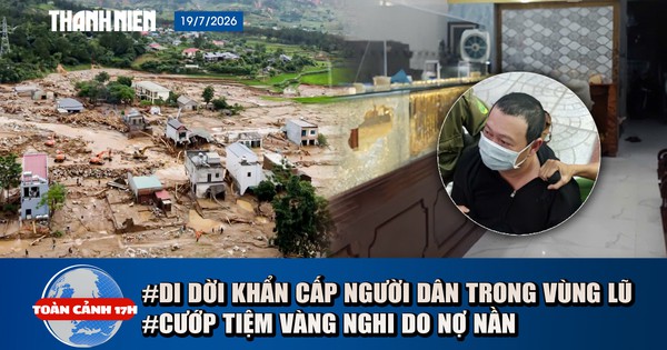 Toàn cảnh 17h: Di dời khẩn cấp 219 hộ trong vùng lũ | Điều tra vụ cướp tiệm vàng do nợ nần