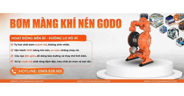 Bơm màng GODO - Thương hiệu chất lượng 8 năm liền an toàn, bền bỉ