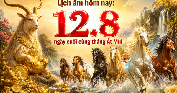 Lịch âm hôm nay 12.8: Ngày cuối cùng tháng Ất Mùi, có sự kiện đặc biệt