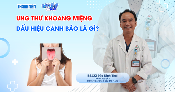 Bác sĩ ơi: Dấu hiệu nào cảnh báo ung thư khoang miệng?