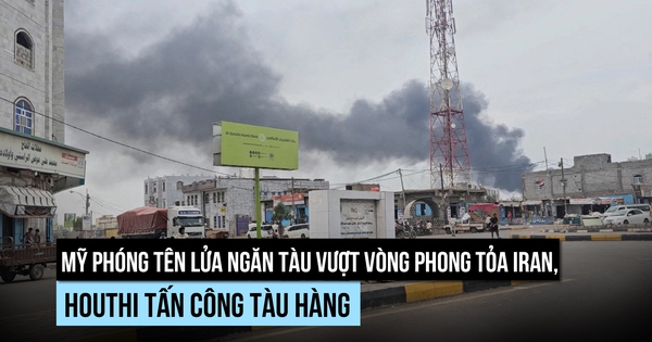 Mỹ bắn tàu hàng đến Iran, Houthi tấn công tàu làm 6 người chết