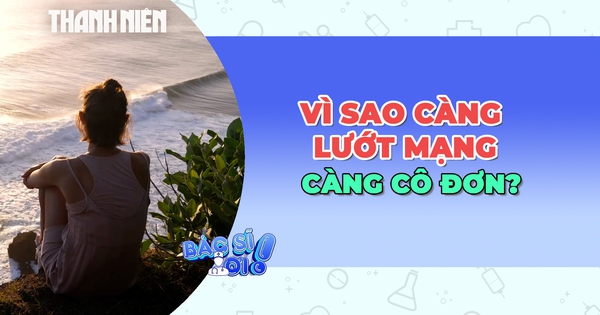 Cô đơn: Vì sao càng lướt mạng, xem phim lại càng khó thoát khỏi khoảng trống?