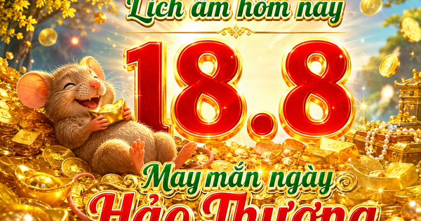 Lịch âm hôm nay 18.8: Dân gian quan niệm ngày Hảo Thương 'buôn may bán đắt'