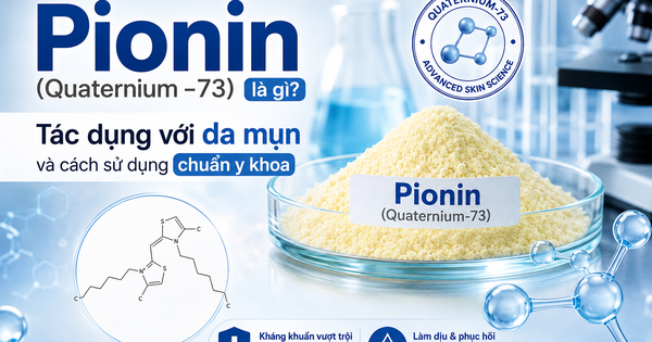 Pionin (quaternium -73) là gì? Tác dụng với da mụn và cách sử dụng chuẩn y khoa