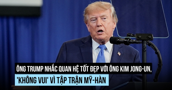 Ông Trump nhắc quan hệ tốt với ông Kim Jong-un, 'không vui' vì tập trận Mỹ-Hàn