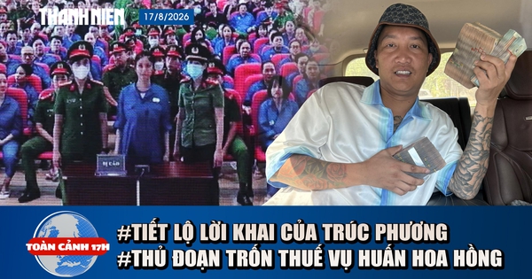 Toàn cảnh 17h: Lời khai bất ngờ của Trúc Phương về hôn nhân | Mánh khóe trốn thuế vụ Huấn Hoa Hồng